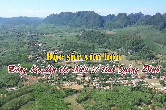 Đặc sắc văn hoá đồng bào dân tộc thiểu số tỉnh Quảng Bình