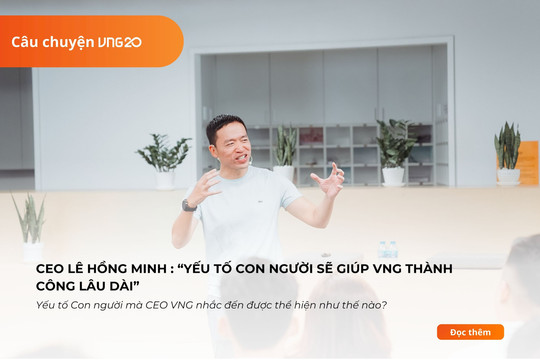 CEO VNG Lê Hồng Minh: 'Yếu tố Con người sẽ giúp VNG thành công lâu dài'