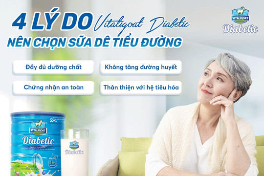 4 lý do nên chọn sữa dê Vitaligoat Diabetic cho người tiểu đường