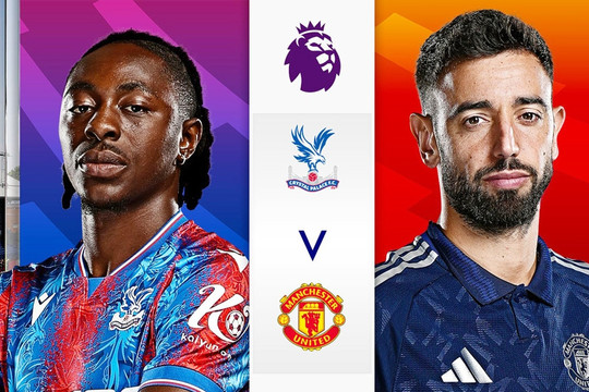 Nhận định bóng đá Crystal Palace vs MU: Quỷ đỏ đòi nợ