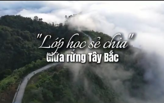 'Lớp học sẻ chia' giữa rừng Tây Bắc 