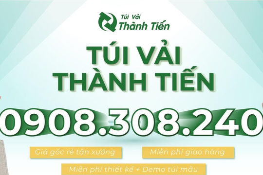 Túi Vải Thành Tiến - Xưởng may balo túi xách giá rẻ tại TP.HCM và Hà Nội