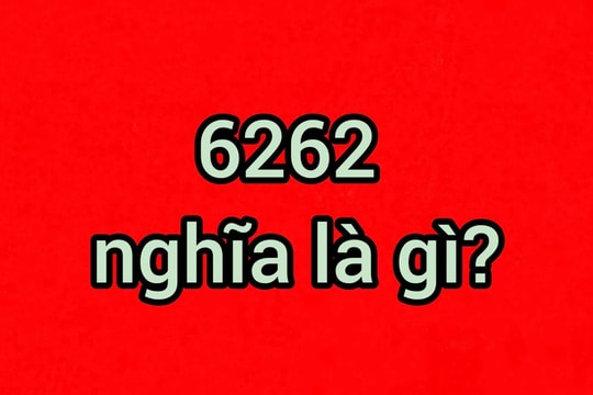 Ngoài 'xào cúp le', dân mạng còn nhắc đến '6262', 'bờ như ào'... có nghĩa là gì?