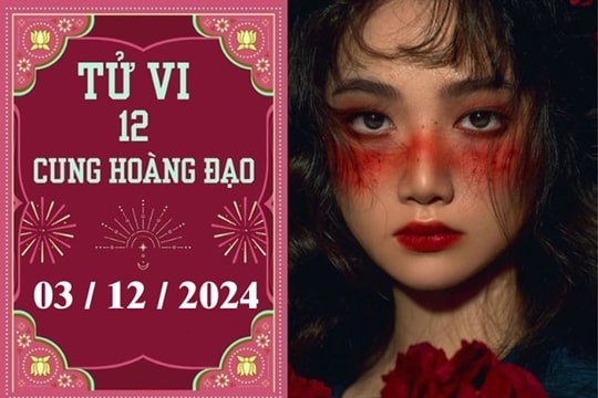 Tử vi 12 cung hoàng đạo ngày 03/12: Cự Giải thuận lợi, Ma Kết khó khăn