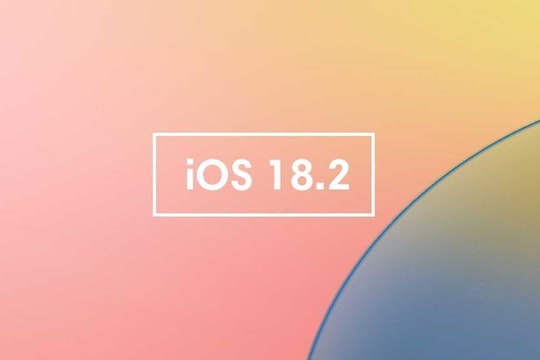 iOS 18.2 sắp ra mắt sẽ có gì đáng chú ý?