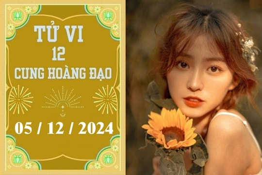 Tử vi 12 cung hoàng đạo ngày 05/12: Song Tử khó khăn, Bọ Cạp phát triển