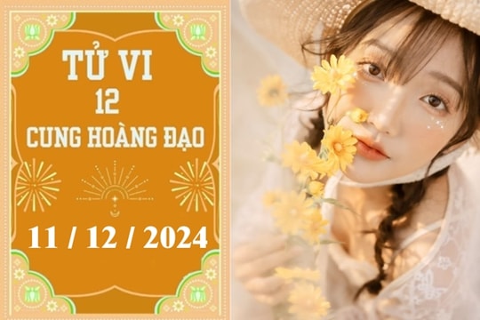 Tử vi 12 cung hoàng đạo ngày 11/12: Kim Ngưu may mắn, Bọ Cạp ổn định