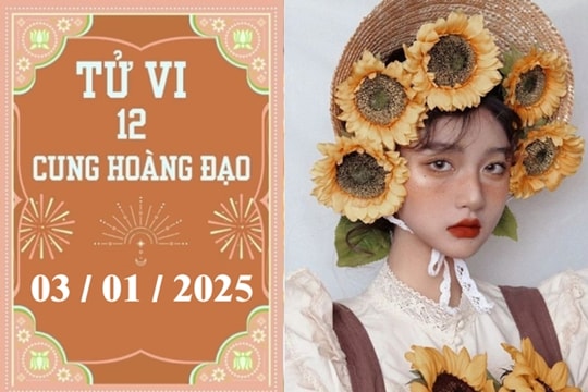 Tử vi 12 cung hoàng đạo ngày 03/01: Song Tử thuận lợi, Cự Giải khó khăn