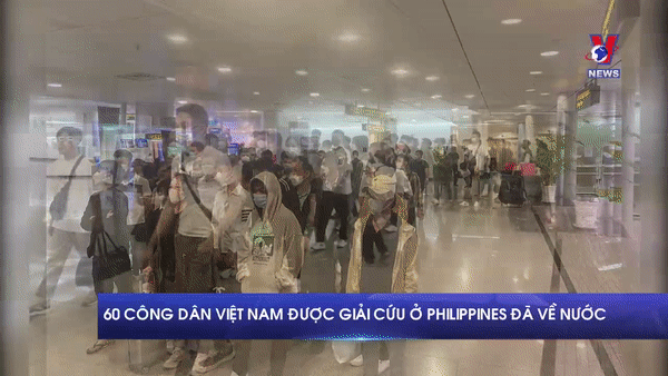 60 công dân Việt Nam được giải cứu ở Philippines đã về nước