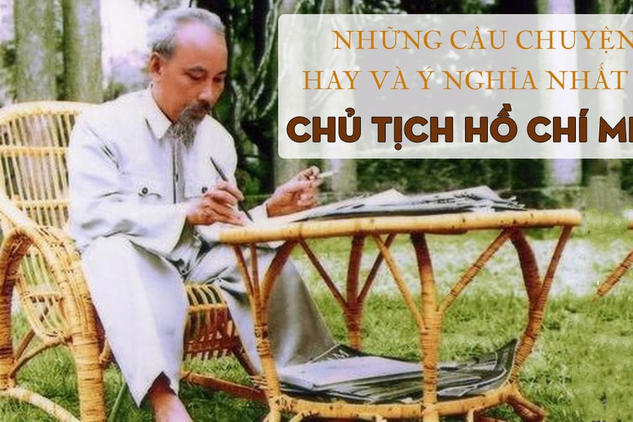 39 mẩu truyện kể về Bác Hồ hay và ý nghĩa