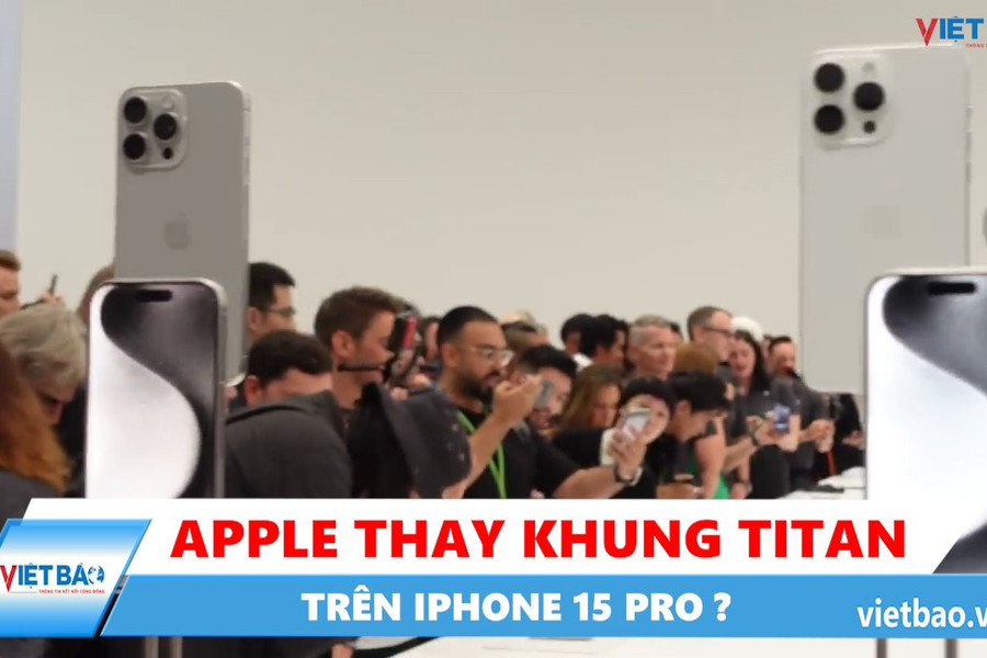 Tại sao Apple sử dụng khung titan thay cho thép không gỉ trên iPhone 15 Pro ?