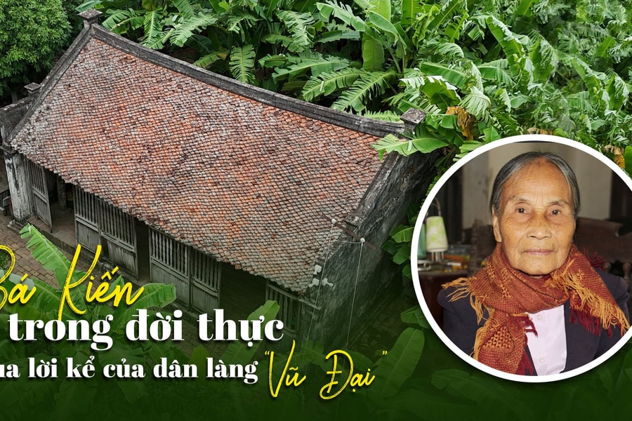 Bá Kiến trong đời thực qua lời kể của dân làng ‘Vũ Đại’