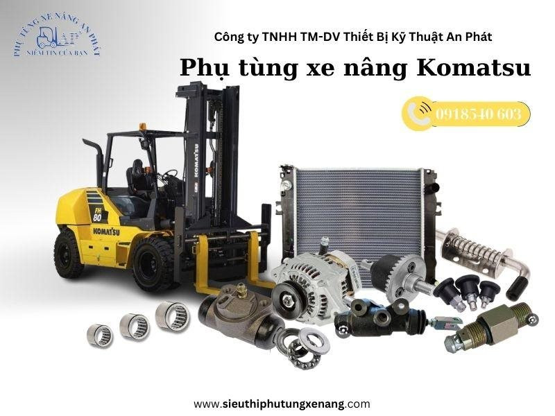 An Phát - Cung cấp Phụ tùng xe nâng Komatsu chất lượng giá tốt tại Việt Nam