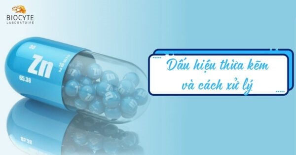 7 dấu hiệu thừa kẽm và cách xử lý