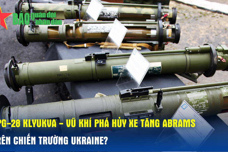 RPG-28 Klyukva - Vũ khí phá hủy xe tăng Abrams trên chiến trường Ukraine?
