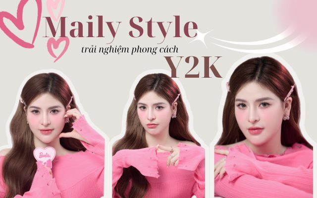 Maily Style trải nghiệm phong cách Y2K trong bộ ảnh mới 