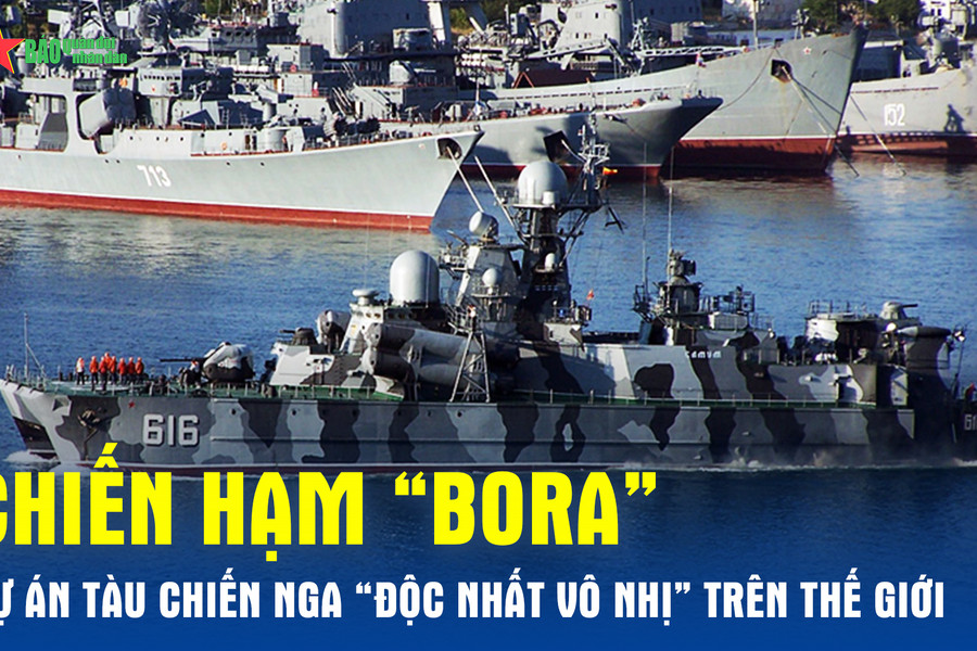 Chiến hạm 'Bora' - Dự án tàu chiến Nga 'độc nhất vô nhị'