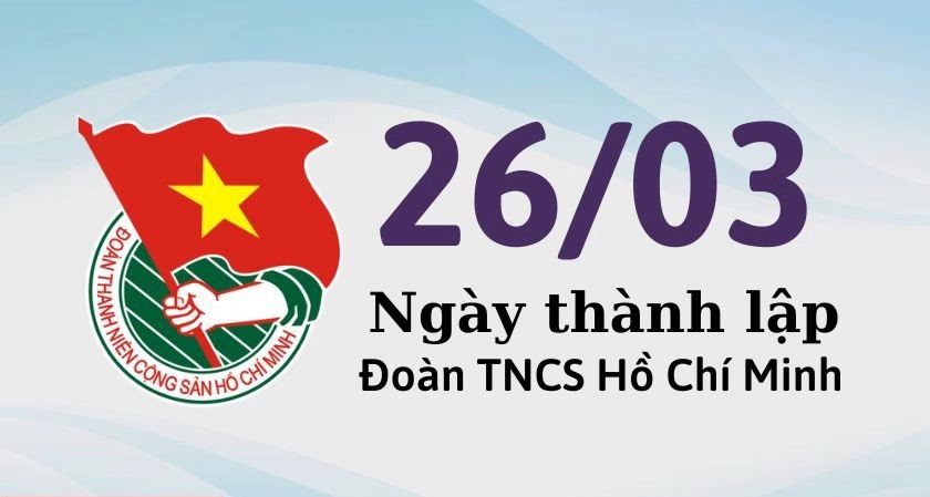 Ngày 26/3: Ngày thành lập Đoàn Thanh niên Cộng sản Hồ Chí Minh