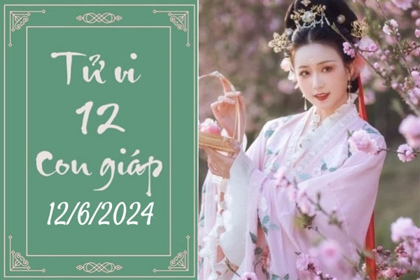 Tử vi 12 con giáp hôm nay ngày 12/6/2024: Ngọ lu bu, Tỵ tự ti