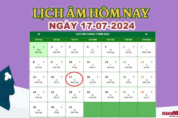 Lịch âm 17/7 - Âm lịch hôm nay 17/7 chính xác nhất - lịch vạn niên 17/7/2024