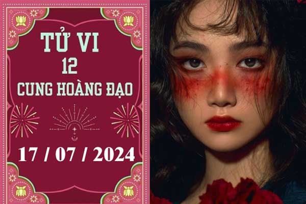 Tử vi 12 cung hoàng đạo ngày 17/7: Bọ Cạp khó khăn, Bảo Bình chậm trễ