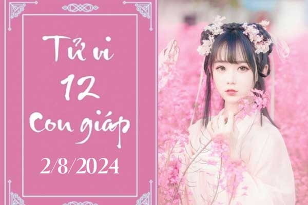 Tử vi 12 con giáp hôm nay ngày 2/8/2024: Tý khó khăn, Dậu chậm trễ