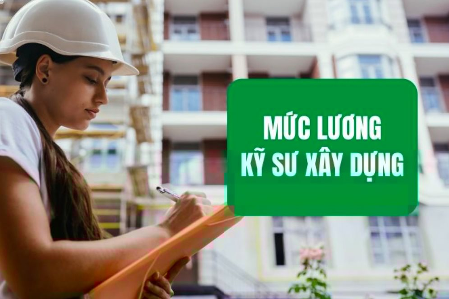 Những yếu tố ảnh hưởng đến mức lương kỹ sư xây dựng hiện nay‏