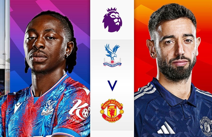 Nhận định bóng đá Crystal Palace vs MU: Quỷ đỏ đòi nợ