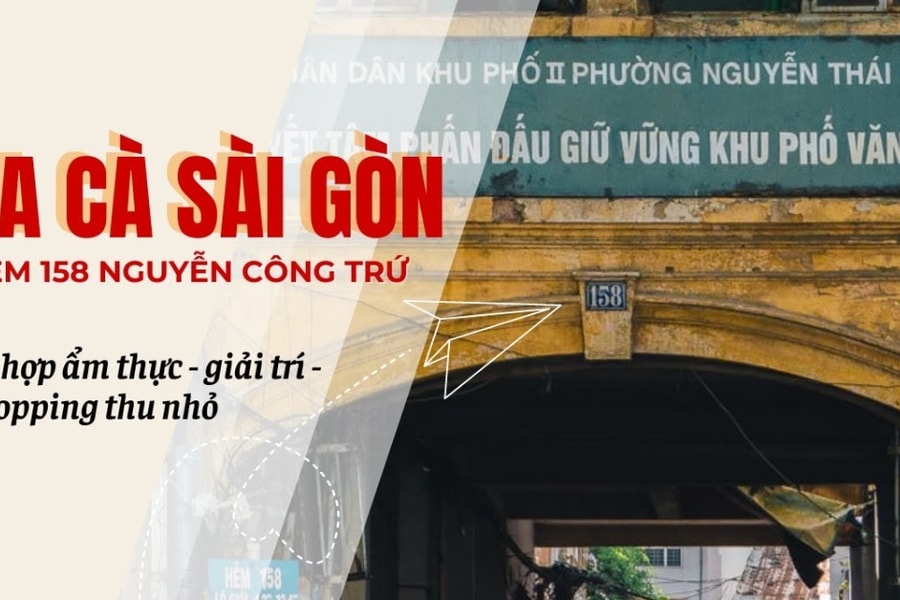 La cà Sài Gòn: Một vòng hẻm cổ 158 Nguyễn Công Trứ